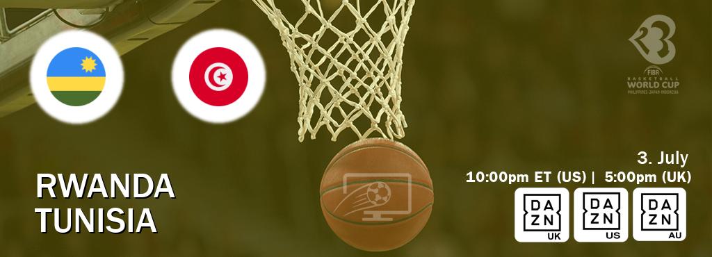 You can watch game live between Rwanda and Tunisia on DAZN UK(UK), DAZN(US), DAZN(AU).