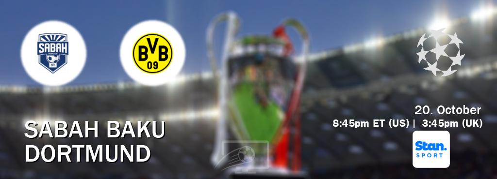 You can watch game live between Sabah Baku and Dortmund on Stan Sport(AU).