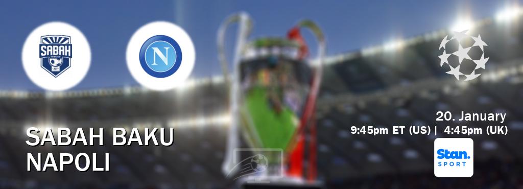You can watch game live between Sabah Baku and Napoli on Stan Sport(AU).