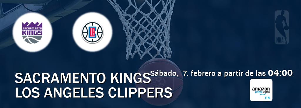 El partido entre Sacramento Kings y Los Angeles Clippers será retransmitido por Amazon Prime ES (sábado,  7. febrero a partir de las  04:00).