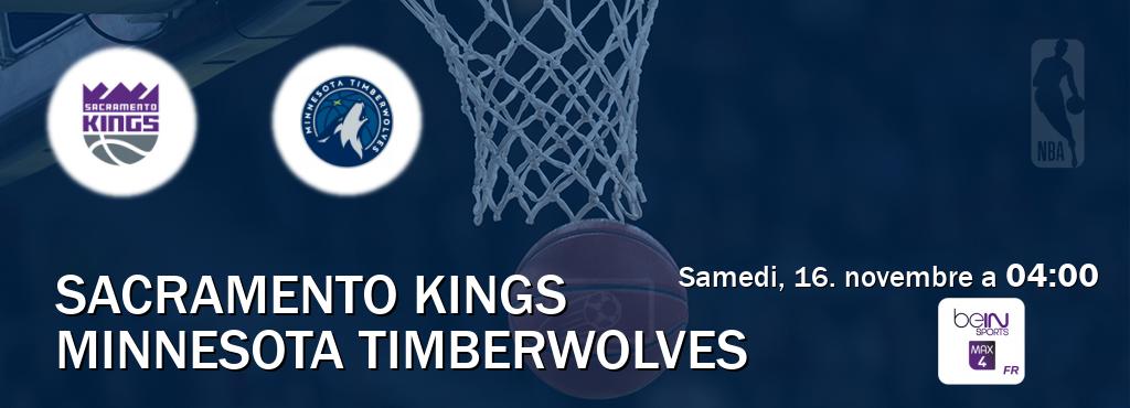 Match entre Sacramento Kings et Minnesota Timberwolves en direct à la beIN Sports 4 Max (samedi, 16. novembre a  04:00).