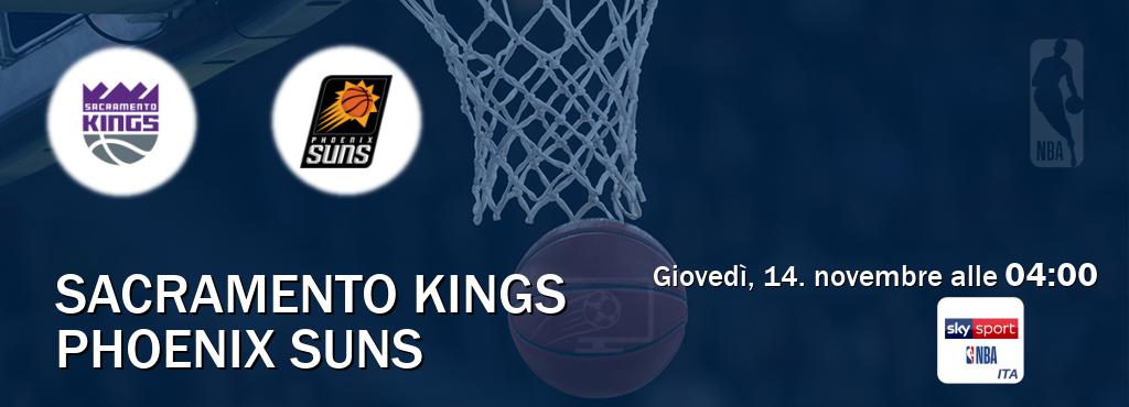 Il match Sacramento Kings - Phoenix Suns sarà trasmesso in diretta TV su Sky Sport NBA (ore 04:00)