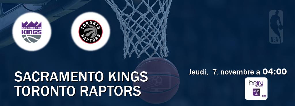 Match entre Sacramento Kings et Toronto Raptors en direct à la beIN Sports 4 Max (jeudi,  7. novembre a  04:00).