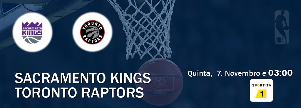 Jogo entre Sacramento Kings e Toronto Raptors tem emissão Sport TV 1 (Quinta,  7. Novembro e  03:00).