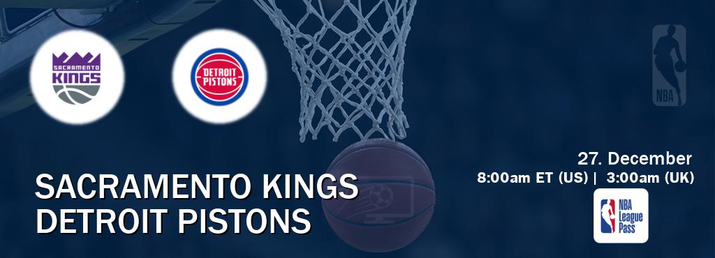 You can watch game live between Sacramento Kings and Detroit Pistons on NBA League Pass.