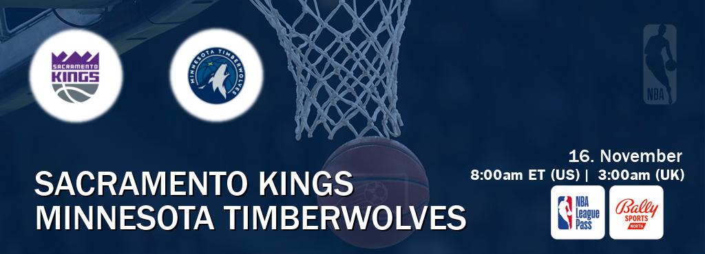 You can watch game live between Sacramento Kings and Minnesota Timberwolves on NBA League Pass and Bally Sports North(US).