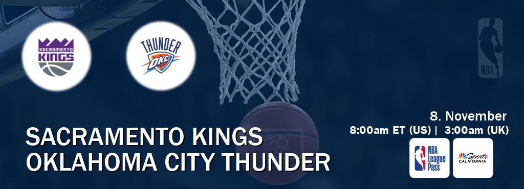 You can watch game live between Sacramento Kings and Oklahoma City Thunder on NBA League Pass and NBCS California(US). You can watch game live between Sacramento Kings and Oklahoma City Thunder on NBA League Pass and NBCS California(US).