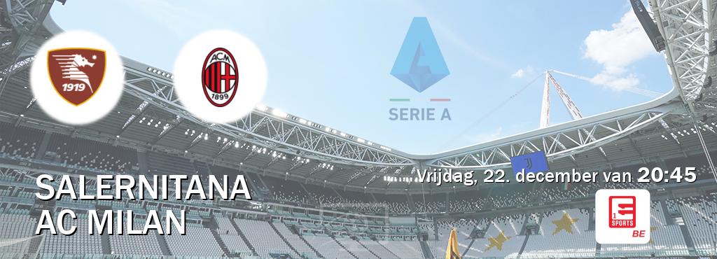 Wedstrijd tussen Salernitana en AC Milan live op tv bij Eleven Sports 1 (vrijdag, 22. december van  20:45).