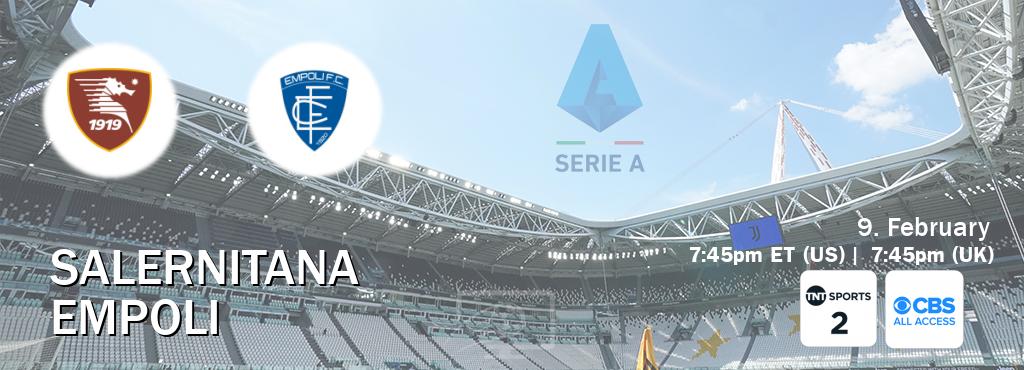 You can watch game live between Salernitana and Empoli on TNT Sports 2(UK) and CBS All Access(US).