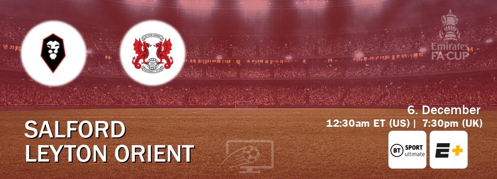 You can watch game live between Salford and Leyton Orient on TNT Sports Ultimate(UK) and ESPN+(US).