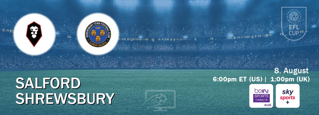 You can watch game live between Salford and Shrewsbury on beIN Sports Connect(AU) and Sky Sports+(UK).