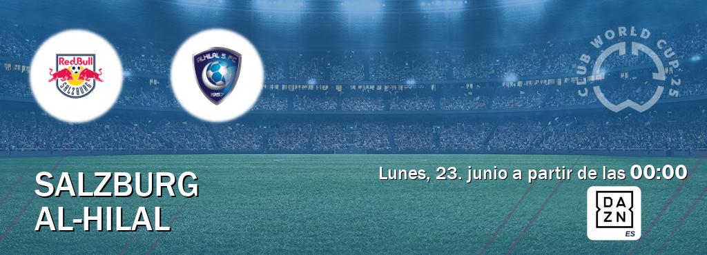 El partido entre Salzburg y Al-Hilal será retransmitido por DAZN España (lunes, 23. junio a partir de las  00:00).