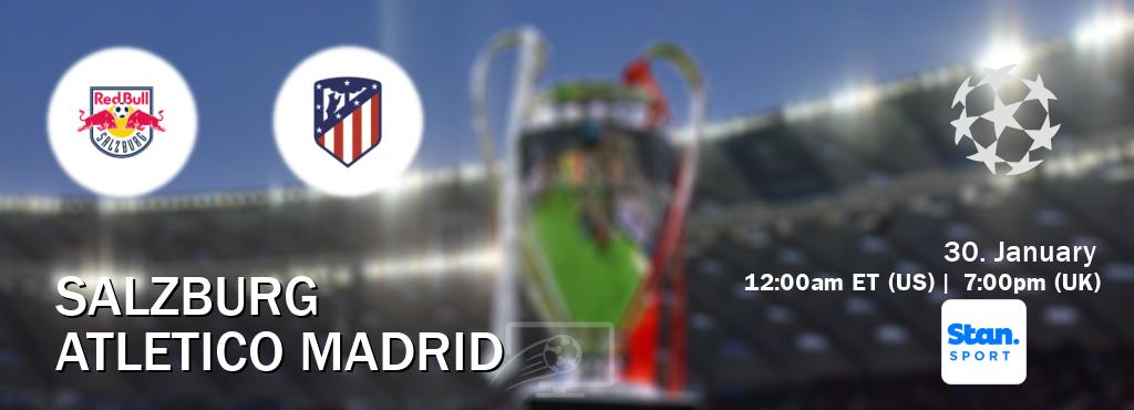 You can watch game live between Salzburg and Atletico Madrid on Stan Sport(AU).