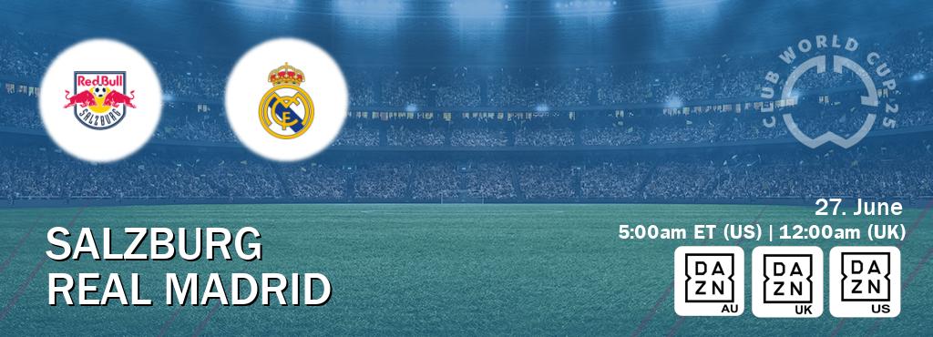 You can watch game live between Salzburg and Real Madrid on DAZN(AU), DAZN UK(UK), DAZN(US).