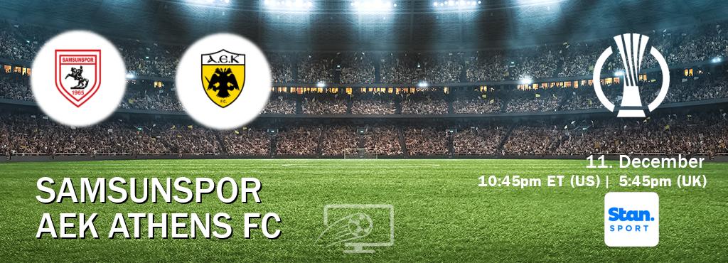 You can watch game live between Samsunspor and AEK Athens FC on Stan Sport(AU).