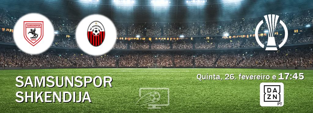 Jogo entre Samsunspor e Shkendija tem emissão DAZN (quinta, 26. fevereiro e  17:45).