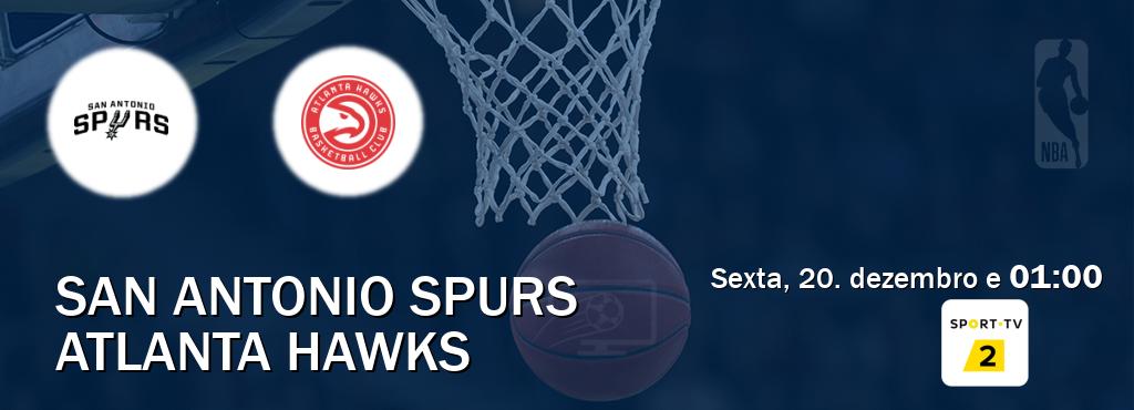 Jogo entre San Antonio Spurs e Atlanta Hawks tem emissão Sport TV 2 (sexta, 20. dezembro e  01:00).