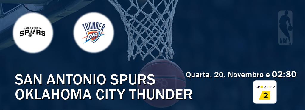 Jogo entre San Antonio Spurs e Oklahoma City Thunder tem emissão Sport TV 2 (Quarta, 20. Novembro e  02:30).