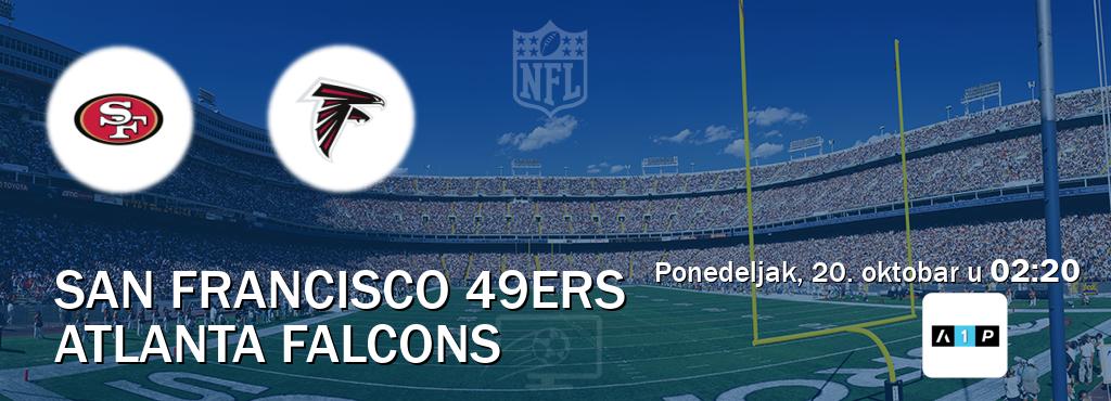 Izravni prijenos utakmice San Francisco 49ers i Atlanta Falcons pratite uživo na Arena Premium 1 (ponedeljak, 20. oktobar u 02:20). Izravni prijenos utakmice San Francisco 49ers i Atlanta Falcons pratite uživo na Arena Premium 1 (ponedeljak, 20. oktobar u 02:20).