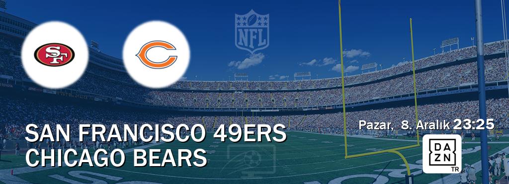 Karşılaşma San Francisco 49ers - Chicago Bears DAZN'den canlı yayınlanacak (Pazar,  8. Aralık  23:25).