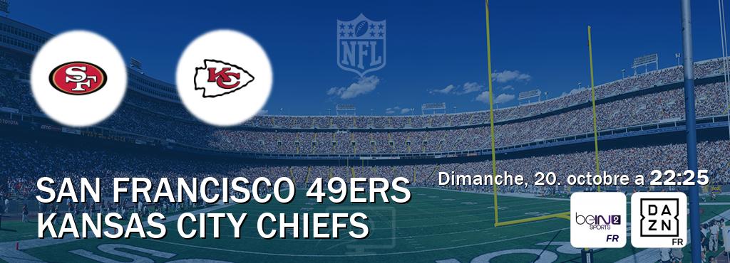 Match entre San Francisco 49ers et Kansas City Chiefs en direct à la beIN Sports 2 et DAZN (dimanche, 20. octobre a  22:25).