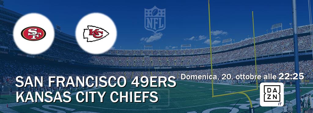 Il match San Francisco 49ers - Kansas City Chiefs sarà trasmesso in diretta TV su DAZN Italia (ore 22:25)