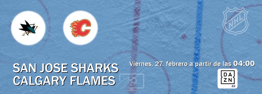 El partido entre San Jose Sharks y Calgary Flames será retransmitido por DAZN España (viernes, 27. febrero a partir de las  04:00).