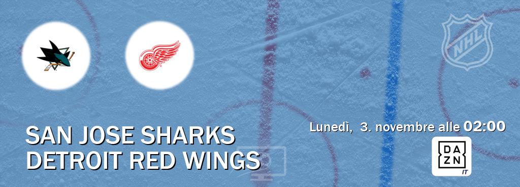 Il match San Jose Sharks - Detroit Red Wings sarà trasmesso in diretta TV su DAZN Italia (ore 02:00) Il match San Jose Sharks - Detroit Red Wings sarà trasmesso in diretta TV su DAZN Italia (ore 02:00)
