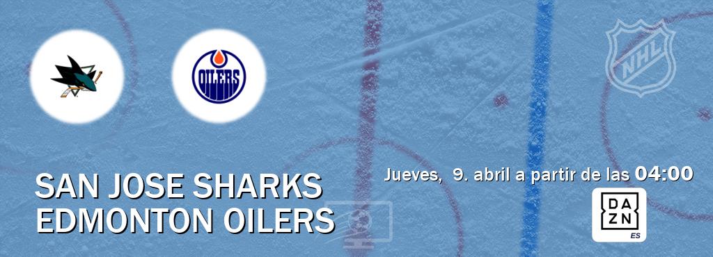 El partido entre San Jose Sharks y Edmonton Oilers será retransmitido por DAZN España (jueves,  9. abril a partir de las  04:00).