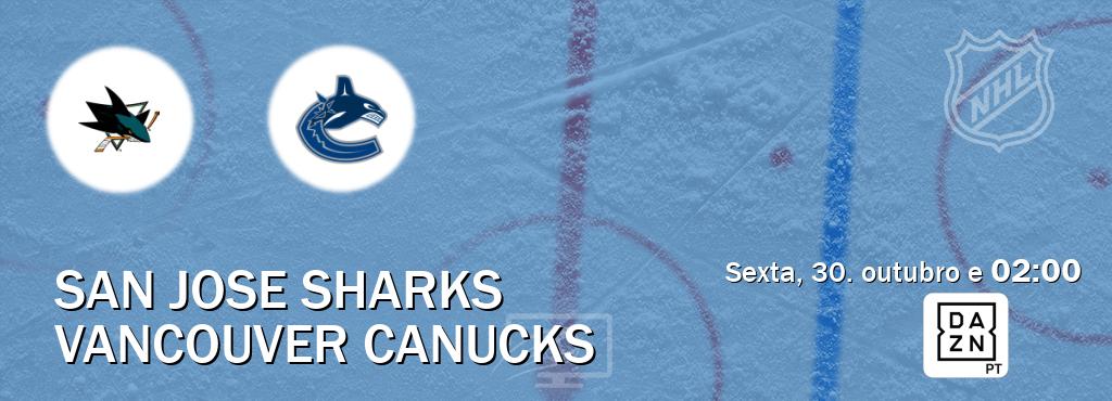 Jogo entre San Jose Sharks e Vancouver Canucks tem emissão DAZN (sexta, 30. outubro e  02:00).