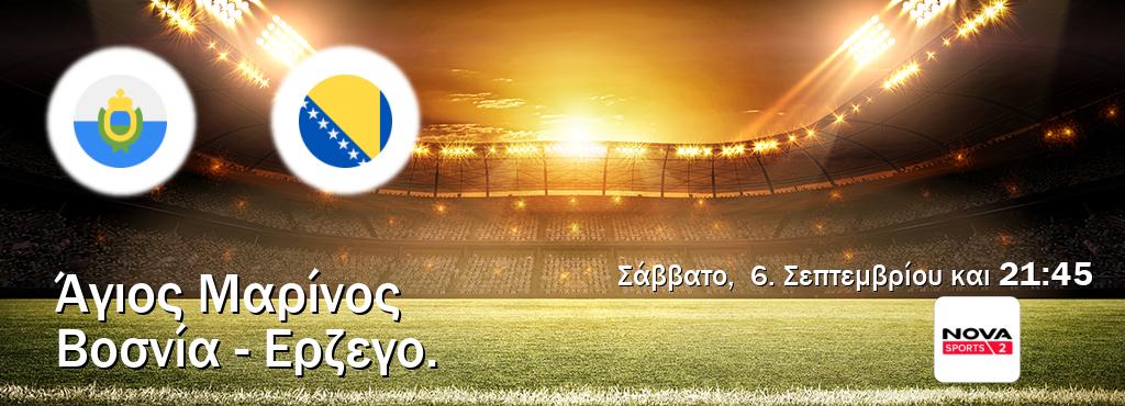 Παρακολουθήστ ζωντανά Άγιος Μαρίνος - Βοσνία - Ερζεγο. από το Nova Sports 2 (21:45). Παρακολουθήστ ζωντανά Άγιος Μαρίνος - Βοσνία - Ερζεγο. από το Nova Sports 2 (21:45).