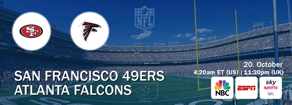 You can watch game live between San Francisco 49ers and Atlanta Falcons on NBC(US), ESPN(AU), Sky Sports NFL(UK). You can watch game live between San Francisco 49ers and Atlanta Falcons on NBC(US), ESPN(AU), Sky Sports NFL(UK).