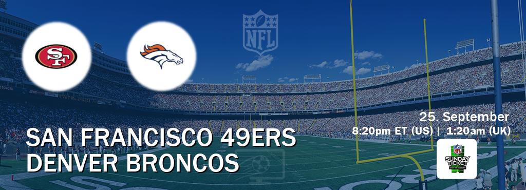 You can watch game live between San Francisco 49ers and Denver Broncos on NFL Sunday Ticket.