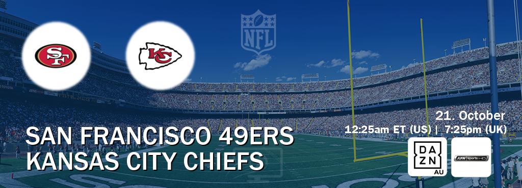 You can watch game live between San Francisco 49ers and Kansas City Chiefs on DAZN(AU) and AFN Sports(US).