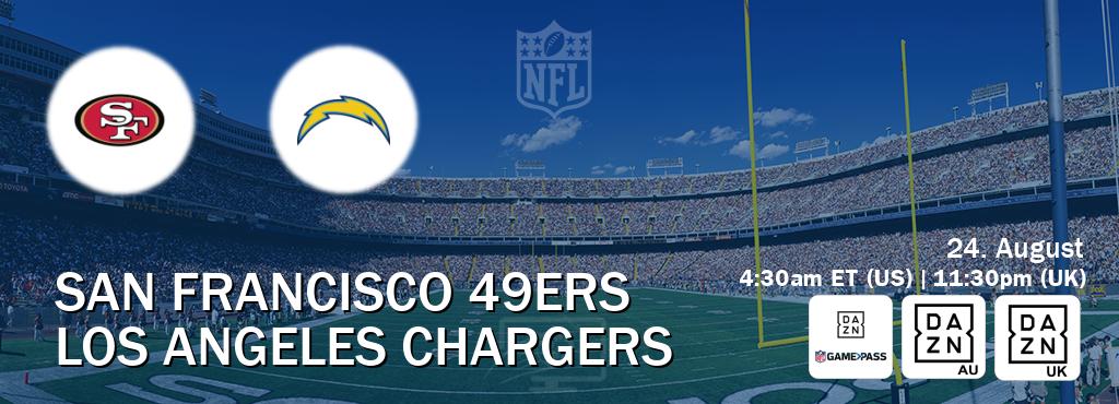You can watch game live between San Francisco 49ers and Los Angeles Chargers on DAZN NFL Game Pass, DAZN(AU), DAZN UK(UK). You can watch game live between San Francisco 49ers and Los Angeles Chargers on DAZN NFL Game Pass, DAZN(AU), DAZN UK(UK).