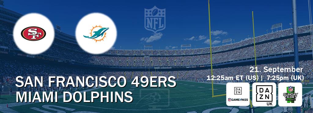 You can watch game live between San Francisco 49ers and Miami Dolphins on DAZN NFL Game Pass, DAZN UK(UK), NFL Sunday Ticket(US).