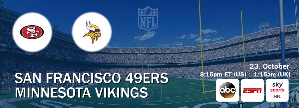 You can watch game live between San Francisco 49ers and Minnesota Vikings on ABC(US), ESPN(AU), Sky Sports NFL(UK).