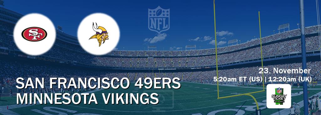 You can watch game live between San Francisco 49ers and Minnesota Vikings on NFL Sunday Ticket(US). You can watch game live between San Francisco 49ers and Minnesota Vikings on NFL Sunday Ticket(US).