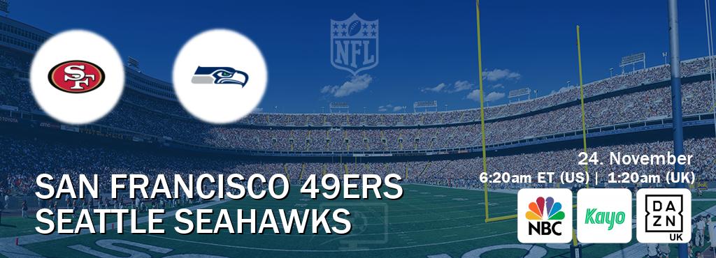 You can watch game live between San Francisco 49ers and Seattle Seahawks on NBC(US), Kayo Sports(AU), DAZN UK(UK).