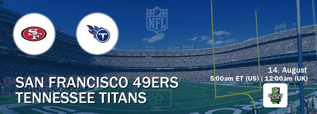 You can watch game live between San Francisco 49ers and Tennessee Titans on NFL Sunday Ticket(US). You can watch game live between San Francisco 49ers and Tennessee Titans on NFL Sunday Ticket(US).