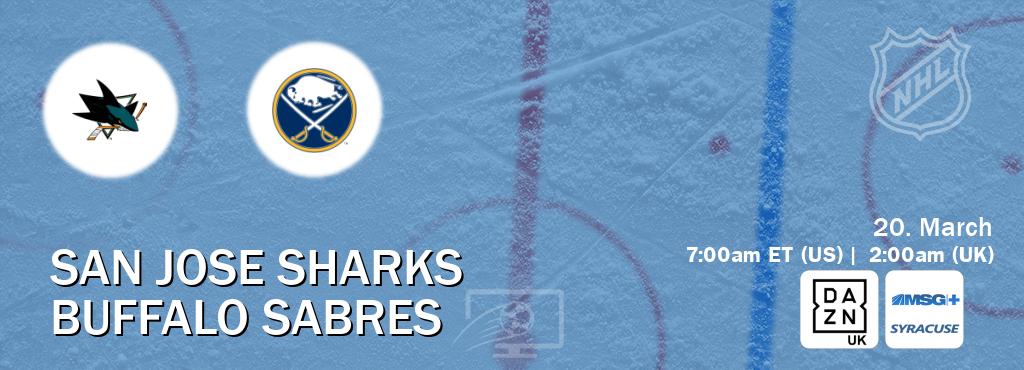 You can watch game live between San Jose Sharks and Buffalo Sabres on DAZN UK(UK) and MSG Plus Syracuse(US).