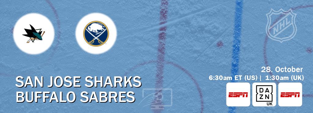 You can watch game live between San Jose Sharks and Buffalo Sabres on ESPN(AU), DAZN UK(UK), ESPN(US). You can watch game live between San Jose Sharks and Buffalo Sabres on ESPN(AU), DAZN UK(UK), ESPN(US).