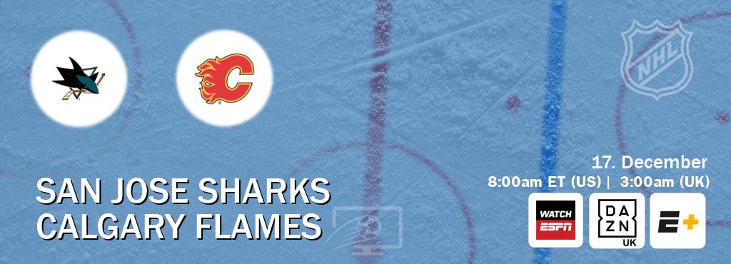 You can watch game live between San Jose Sharks and Calgary Flames on WatchESPN(AU), DAZN UK(UK), ESPN+(US). You can watch game live between San Jose Sharks and Calgary Flames on WatchESPN(AU), DAZN UK(UK), ESPN+(US).