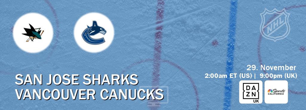 You can watch game live between San Jose Sharks and Vancouver Canucks on DAZN UK(UK) and NBCS California(US). You can watch game live between San Jose Sharks and Vancouver Canucks on DAZN UK(UK) and NBCS California(US).