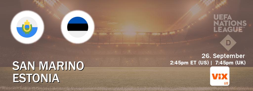 You can watch game live between San Marino and Estonia on VIX.