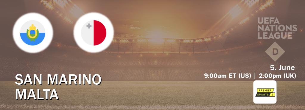 You can watch game live between San Marino and Malta on Premier Sports.