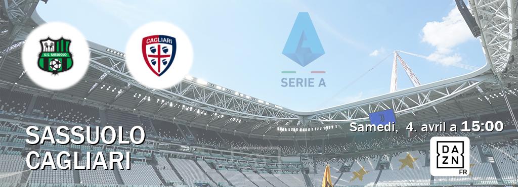 Match entre Sassuolo et Cagliari en direct à la DAZN (samedi,  4. avril a  15:00).