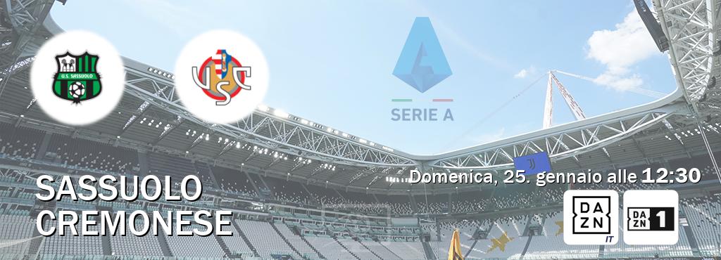 Il match Sassuolo - Cremonese sarà trasmesso in diretta TV su DAZN Italia e Zona DAZN (ore 12:30)
