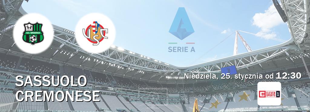 Gra między Sassuolo i Cremonese transmisja na żywo w Eleven Sport 1 (niedziela, 25. stycznia od  12:30).