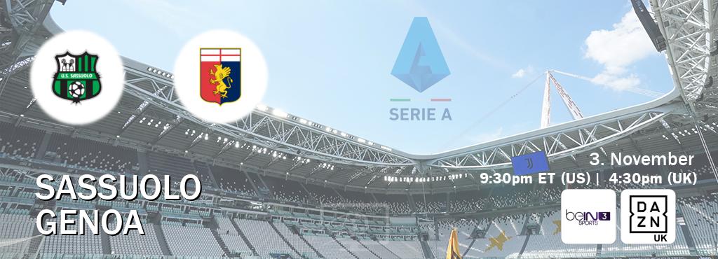 You can watch game live between Sassuolo and Genoa on beIN SPORTS 3(AU) and DAZN UK(UK).